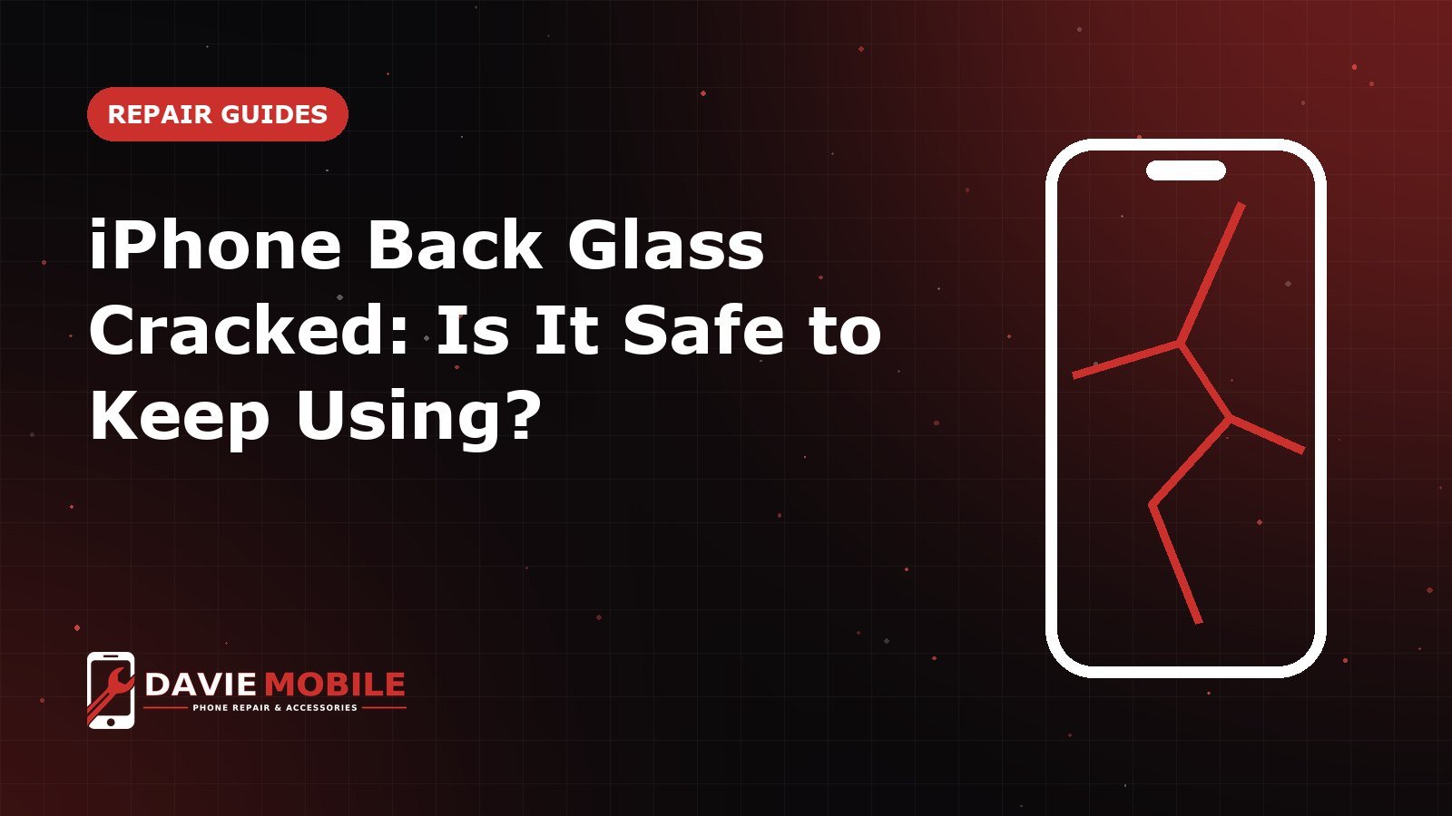 iPhone Back Glass Cracked: Is It Safe to Keep Using?